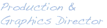 Production & Graphics Director 